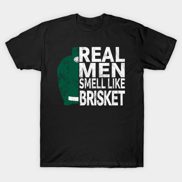 Real Men Smell Like Brisket - BGE Style BBQ Smoked Meat T-Shirt by Jas-Kei Designs